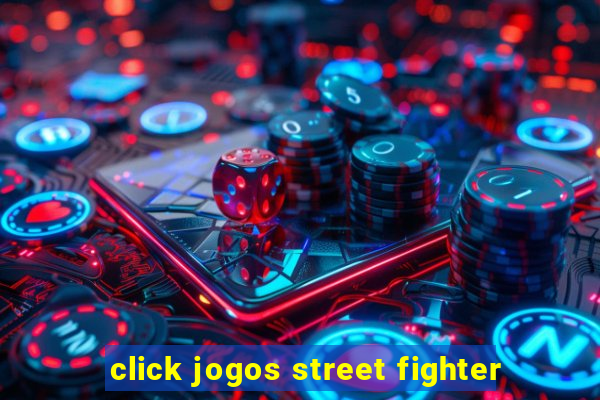 click jogos street fighter